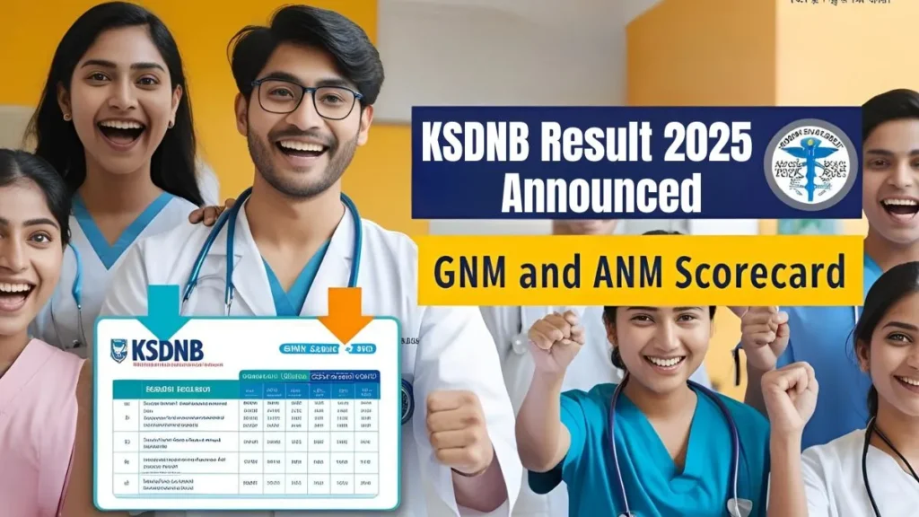 KSDNEB Result 2025 Announced: Direct Link to Download GNM, ANM Scorecard