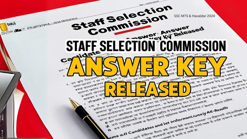 SSC MTS & Havaldar 2024 Final Answer Key Released – Direct Download Link Here