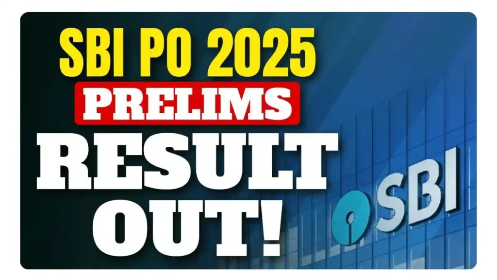 SBI PO Prelims Result 2025
